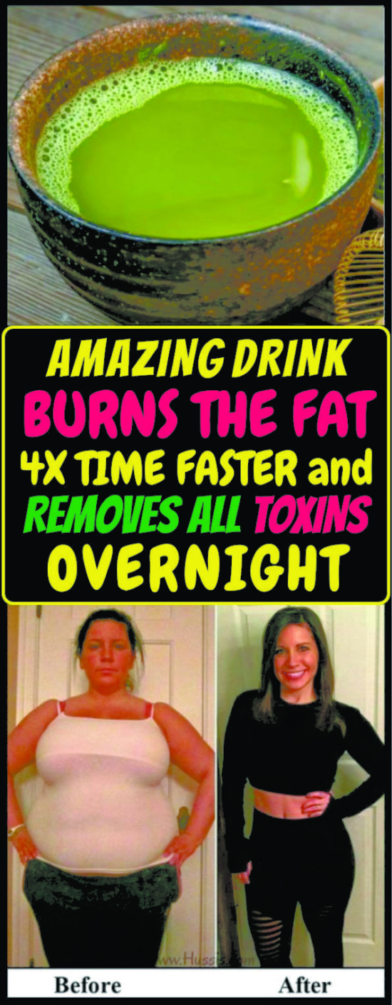 DRINK THAT BURNS THE FAT 4X FASTER AND REMOVES THE TOXINS FROM YOUR
