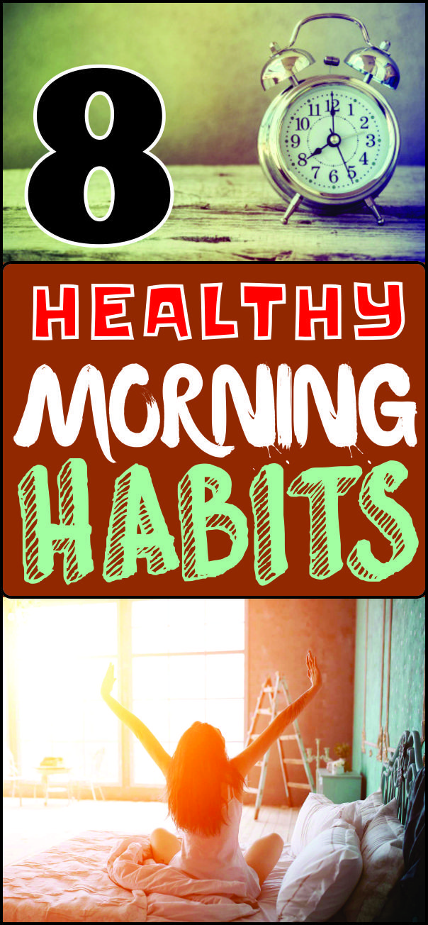 8 Healthy Morning Habits