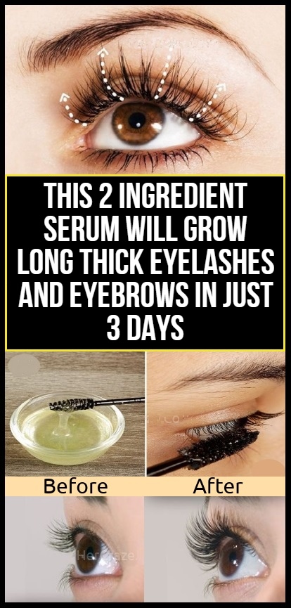 This 2 Ingredient Serum Will Grow Long Thick Eyelashes And Eyebrows In Just 3 Days