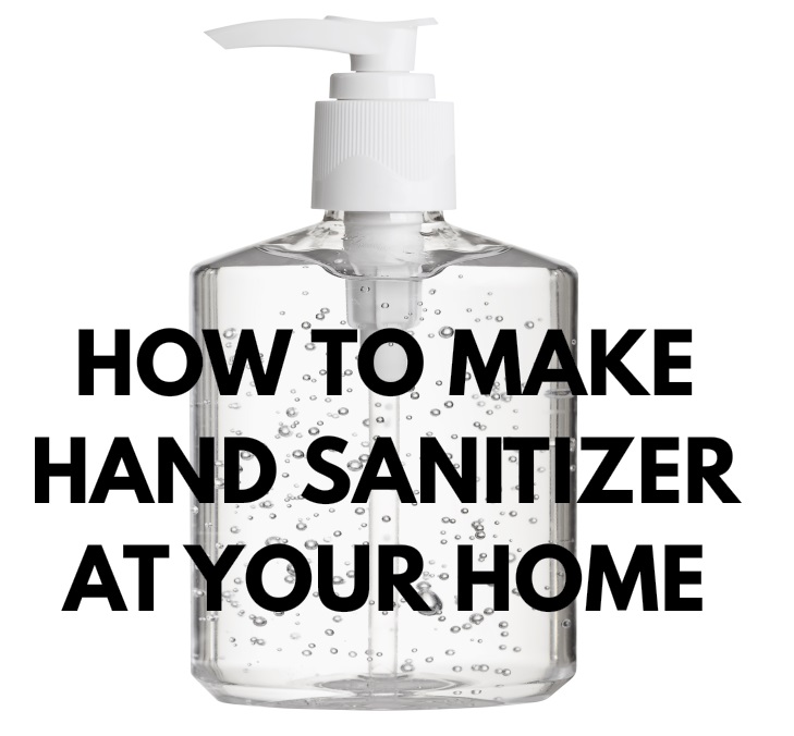 how-to-make-hand-sanitizer-at-your-home-